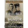 Trouble on the Bosque