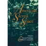 American Sacred Space