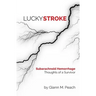Lucky Stroke: SAH - Thoughts of a Survivor