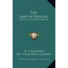 The Laws of Healing: Physical and Metaphysical