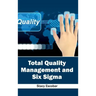 Total Quality Management and Six SIGMA