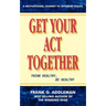 Get Your Act Together: Think Healthy, Be Healthy