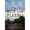 The Boy from Pleebo: A Story of Survival and Perseverance