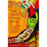 Lying with the Heavenly Woman: Understanding and Integrating the Femini