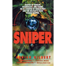 Sniper: Master of Terrain, Technology, and Timing, He Is a Hunter of Human Prey and the Military's Most Feared Fighter.