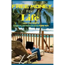 Free Money for Life: How to Create Cash Flow and Income Forever