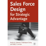 Sales Force Design for Strategic Advantage