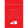 Children's Health and the Peril of Climate Change