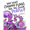 Why Don't Country Flags Use The Color Purple?