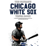 The Ultimate Chicago White Sox Trivia Book: A Collection of Amazing Trivia Quizzes and Fun Facts for Die-Hard White Sox Fans!