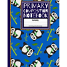 Primary Composition Notebook: Cute Panda with Bamboo Sticks Kindergarten Composition Notebook