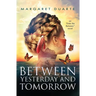 Between Yesterday and Tomorrow: "Enter the Between" Spiritual Fiction Series
