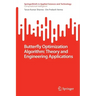 Butterfly Optimization Algorithm: Theory and Engineering Applications
