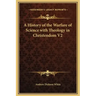 A History of the Warfare of Science with Theology in Christendom V2