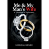 Me & My Man's Wife: A Testimony of Deliverance