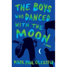 The Boys Who Danced With The Moon