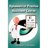 Optometrist Practice Assistant Course