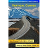 Vertical Curves: Step by Step Guide