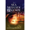 The Sea Witch's Revenge: A Delta & Jax Mystery