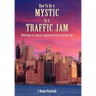 How to Be a Mystic in a Traffic Jam: Reflections on Living as a Spiritual Person in Everday Life
