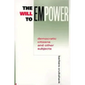 The Will to Empower: Democratic Citizens and Other Subjects