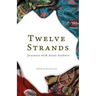 Twelve Strands: Journeys with Asian Authors