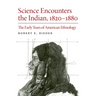 Science Encounters the Indian, 1820-1880: The Early Years of American Ethnology
