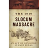 The 1910 Slocum Massacre: An Act of Genocide in East Texas