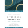 Divorce and Remarriage: Four Christian Views