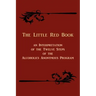 The Little Red Book. an Interpretation of the Twelve Steps of the Alcoholics Anonymous Program