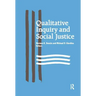 Qualitative Inquiry and Social Justice: Toward a Politics of Hope