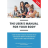 The User's Manual For Your Body