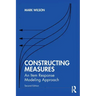 Constructing Measures: An Item Response Modeling Approach