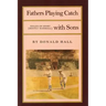 Fathers Playing Catch with Sons