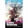 A Loose Rendering: Time, Memory, and Other Considerations: Memory