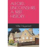 Alford, Lincolnshire: A Brief History