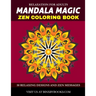 Mandala Magic Zen Coloring Book: Relaxation for Adults