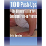 100 Push-ups, The Ultimate System for Consistent Push-up Progress