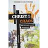 Christ in the Chaos: How the Gospel Changes Motherhood