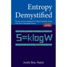 Entropy Demystified: The Second Law Reduced to Plain Common Sense (Revised Edition)