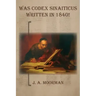Was Codex Sinaiticus Written In 1840!