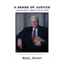 A Sense of Justice: Judge Gilbert S. Merritt and His Times