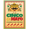 Cinco de Mayo Coloring Book for Kids