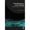Transference, Love, Being: Essential Essays from the Field