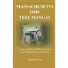 Massachusetts DMV Test Manual: Practice and Pass DMV Exams with over 300 Questions and Answers