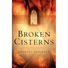 Broken Cisterns