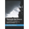 Through the Storm: My Journey Through Depression, Anxiety, Asperger's, and the Bible