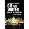 Oil and Water: Crash in Curacao