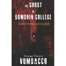 The Ghost of Bowdoin College: Money. Murder. and the Mob.