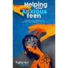 Helping Your Anxious Teen: A Practical Guide for Parents To Help Your Child Learn To Manage Everyday Anxiety